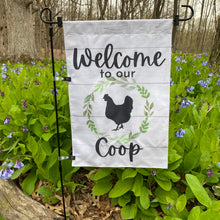 Load image into Gallery viewer, Welcome to our Coop Garden Flag
