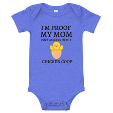 Load image into Gallery viewer, I&#39;m Proof My Mom Isn&#39;t Always in the Chicken Coop Short Sleeve Infant Onesie
