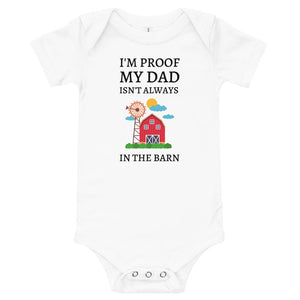 I'm Proof My Dad Isn't Always in the Barn Toddler Short Sleeve Bodysuit
