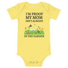 Load image into Gallery viewer, I&#39;m Proof My Mom Isn&#39;t Always In The Garden Baby Short Sleeve One Piece
