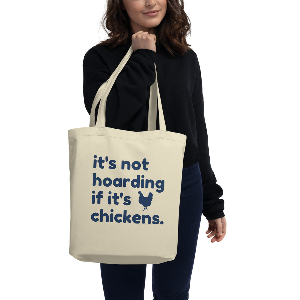 It's Not Hoarding if it's Chickens Organic Canvas Tote Bag