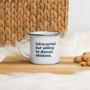 Introverted But Willing to Discuss Chickens Enamel Mug