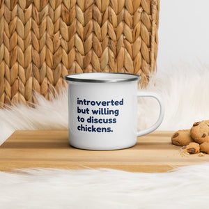 Introverted But Willing to Discuss Chickens Enamel Mug