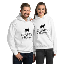 Load image into Gallery viewer, Life is Better with a Goat Unisex Hoodie
