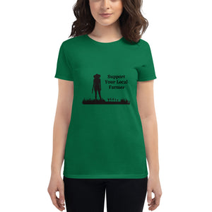 Support Your Local Farmer Women's Short Sleeve T-Shirt