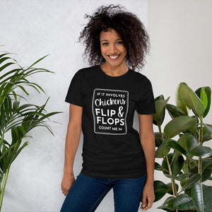 If it Involves Chickens and Flip Flops Short-Sleeve Unisex T-Shirt
