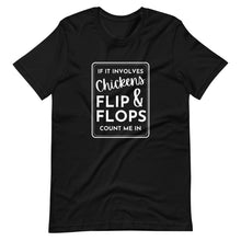 Load image into Gallery viewer, If it Involves Chickens and Flip Flops Short-Sleeve Unisex T-Shirt
