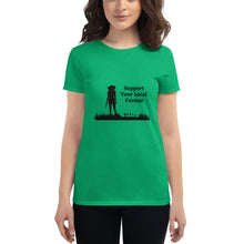 Load image into Gallery viewer, Support Your Local Farmer Women&#39;s Short Sleeve T-Shirt
