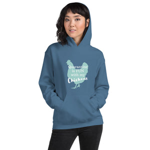 Quarantine Is Fun With My Chickens Unisex Hoodie