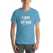 Load image into Gallery viewer, I Love it When My Wife Lets Me Buy More Tools Short-Sleeve Unisex T-Shirt
