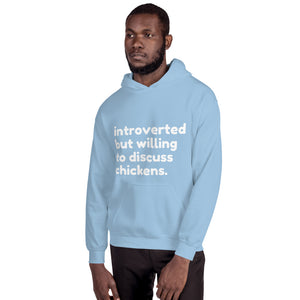 Introverted But Willing to Discuss Chickens Unisex Hoodie