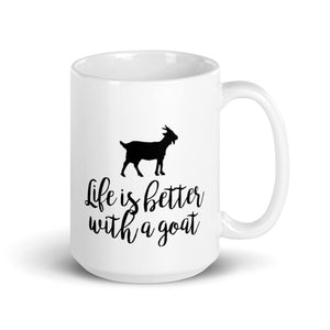 Life is Better with a Goat Mug