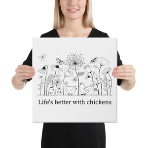 Life's Better With Chickens Canvas