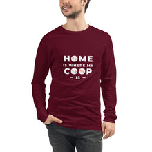Load image into Gallery viewer, Home Is Where My Coop Is Unisex Long Sleeve Tee
