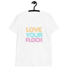 Load image into Gallery viewer, Love Your Flock Short-Sleeve Unisex T-Shirt
