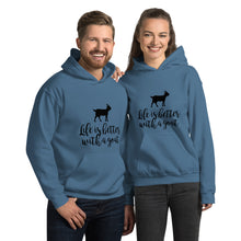 Load image into Gallery viewer, Life is Better with a Goat Unisex Hoodie
