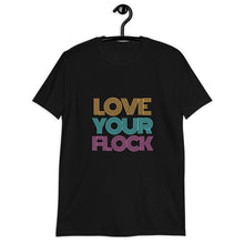 Load image into Gallery viewer, Love Your Flock Short-Sleeve Unisex T-Shirt
