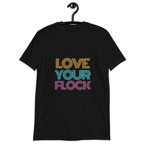 Love Your Flock Short-Sleeve Unisex T-Shirt