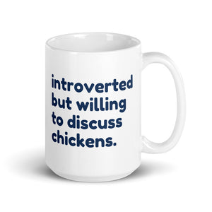 Introverted But Willing To Discuss Chickens Mug