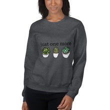 Load image into Gallery viewer, Just One More Succulent Unisex Sweatshirt

