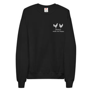 Chickens Make Me Happy Embroidered Unisex Fleece Sweatshirt