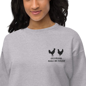 Chickens Make Me Happy Embroidered Unisex Fleece Sweatshirt