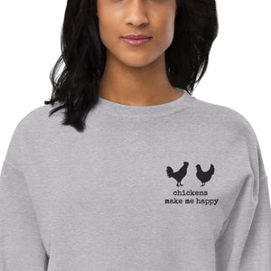 Chickens Make Me Happy Embroidered Unisex Fleece Sweatshirt