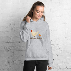 But First, Chickens Unisex Hoodie