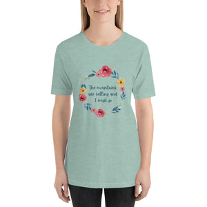 The Mountains are Calling and I Must Go Short-Sleeve Unisex T-Shirt