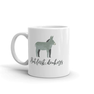 But First, Donkeys Mug