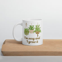 Load image into Gallery viewer, I&#39;m Sexy and I Grow It Houseplants White Glossy Mug
