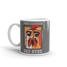 Load image into Gallery viewer, Best Cluckin&#39; Dad Ever Ceramic Mug
