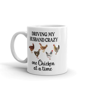 Driving My Husband Crazy One Chicken At A Time Ceramic Mug