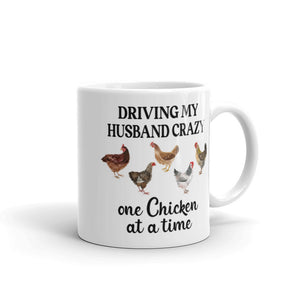 Driving My Husband Crazy One Chicken At A Time Ceramic Mug