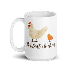But First, Chickens Mug
