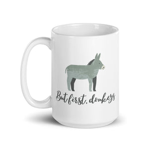 But First, Donkeys Mug