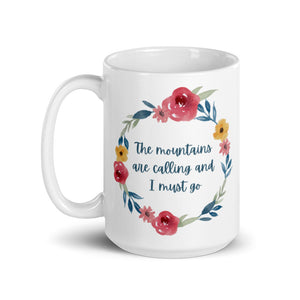The Mountains are Calling and I Must Go Mug