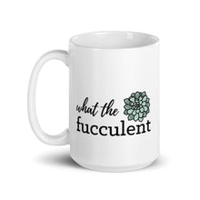 Load image into Gallery viewer, What the Fucculent Mug
