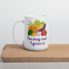 Load image into Gallery viewer, I&#39;m Sexy and I Grow It Veggies White Glossy Mug
