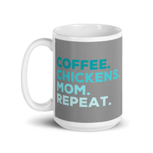 Load image into Gallery viewer, Coffee Chickens Mom Repeat Ceramic Mug
