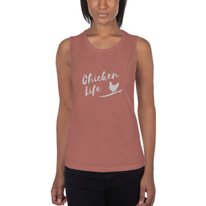 Chicken Life Ladies’ Muscle Tank